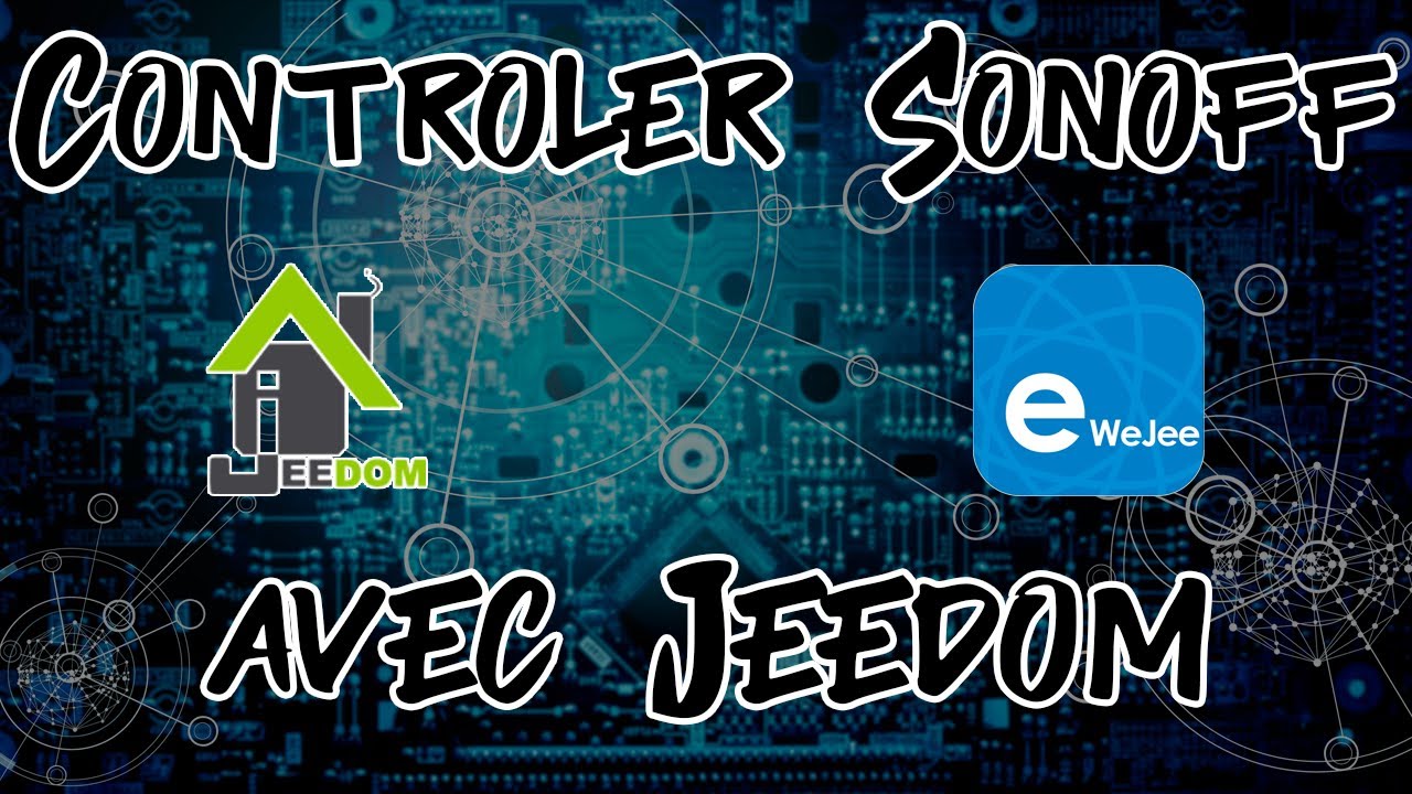 Controler-Sonoff-avec-Jeedom-sans-hack-DOMOTIQUE-DIY-Sonoff-Jeedom