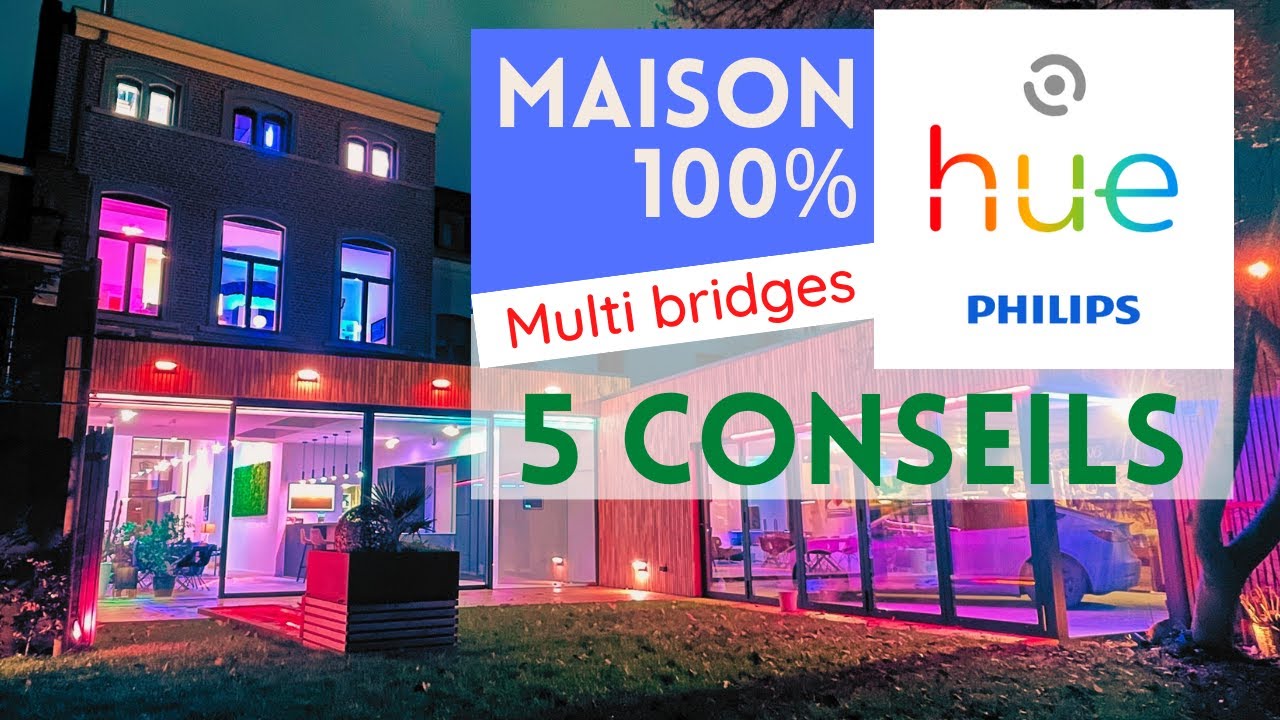 Maison-full-Philips-Hue-5-conseils-et-astuces-pour-votre-maison-connectee-avec-a-plusieurs-ponts