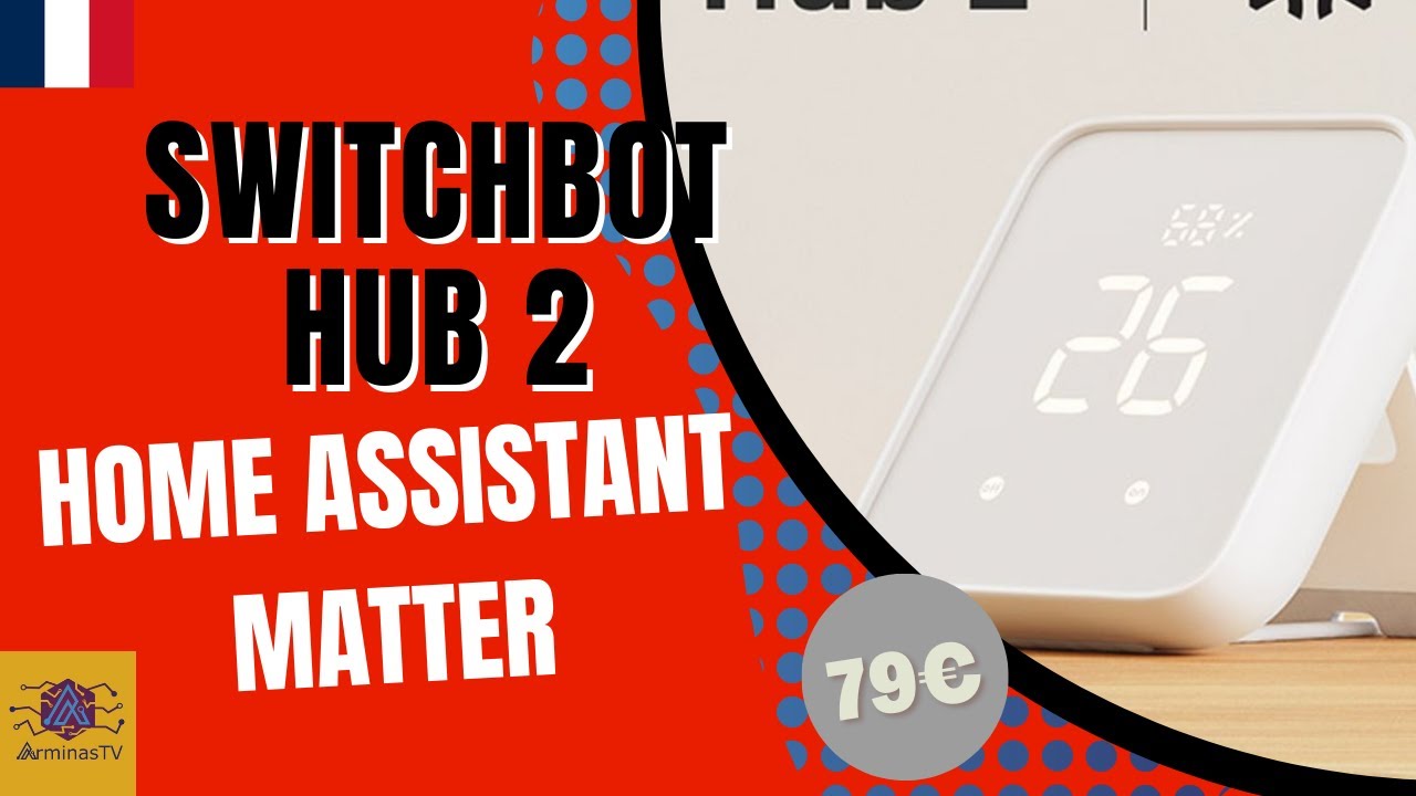 Presentation-du-Switchbot-Hub-2-et-de-lintegration-Matter-avec-Home-Assistant