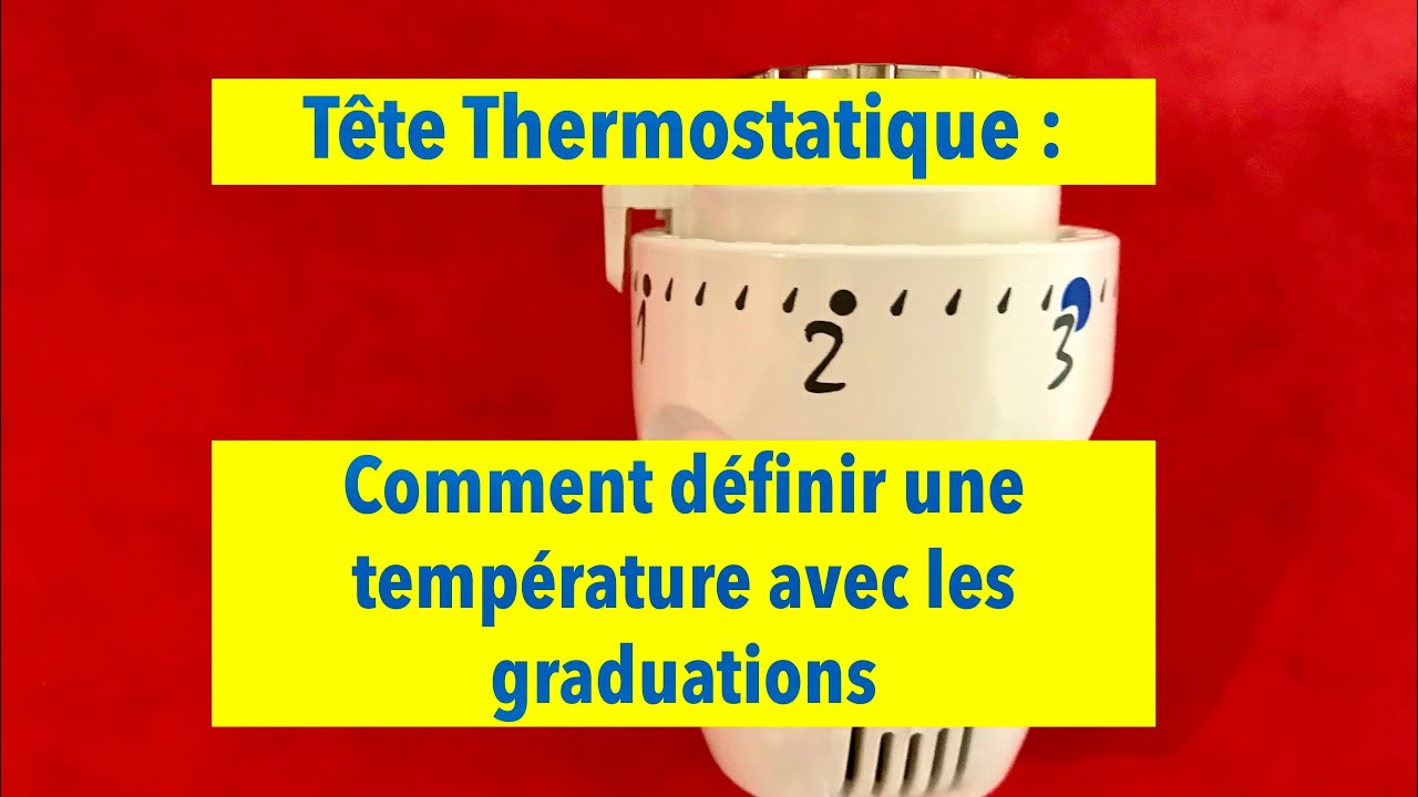 Tete-Thermostatique-Comment-definir-une-temperature-avec-les-graduations
