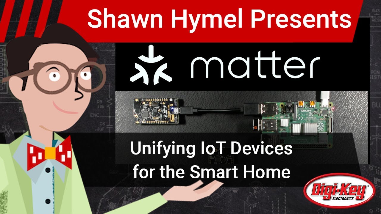 What-is-Matter-Unifying-IoT-Devices-for-the-Smart-Home-Digi-Key-Electronics